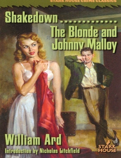 Item #75609 Shakedown / The Blonde and Johnny Malloy. William Ard.