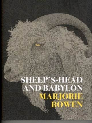 Item #75665 Sheep's-Head and Babylon: And Other Stories of Yesterday and To-Day. Marjorie Bowen