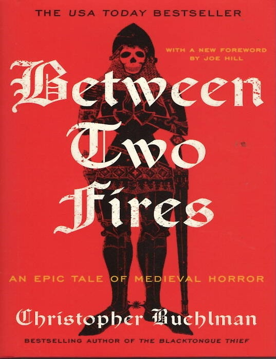 Item #76401 Between Two Fires. Christopher Buehlman.