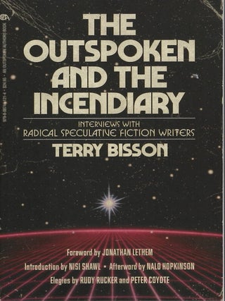 The Outspoken and the Incendiary: Interviews with Radical Speculative Fiction Writers