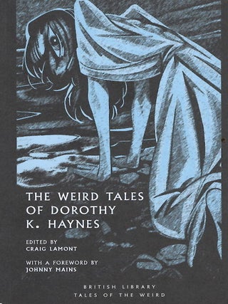 The Weird Tales of Dorothy K. Haynes: Volume 54 (Tales of the Weird
