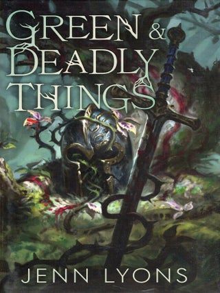 Item #76656 Green & Deadly Things. Jenn Lyons