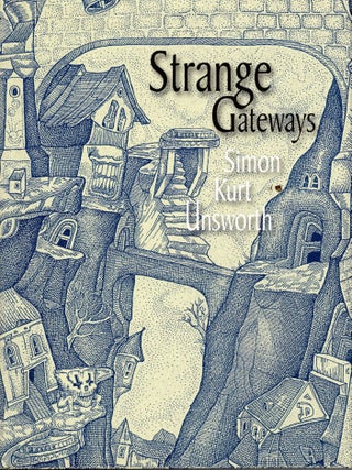 Item #76659 Strange Gateways. Simon Unsworth