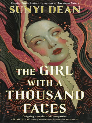 Item #76660 The Girl with a Thousand Faces. Sunyi Dean