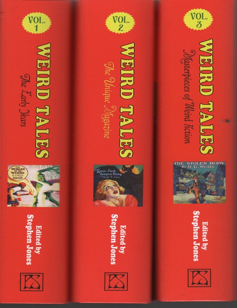 Item #76703 Weird Tales: Masterpieces of Weird Fiction, Volumes One, Two and Three. Stephen Jones.