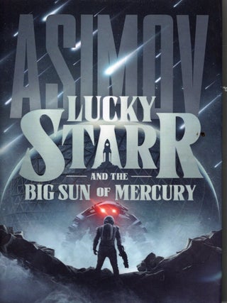 Item #76722 Lucky Starr and the Big Sun of Mercury: Lucky Starr Book 4. Isaac Asimov