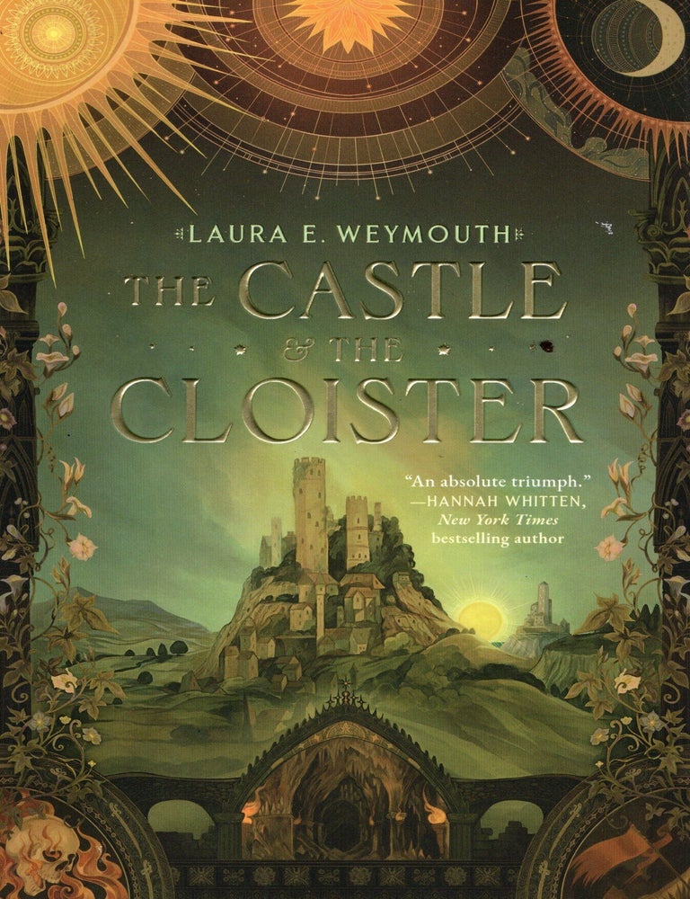 Item #76813 The Castle & the Cloister: Daughters of Light Book 1. Laura E. Weymouth.