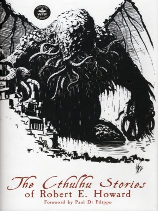 The Cthulhu Stories of Robert E. Howard
