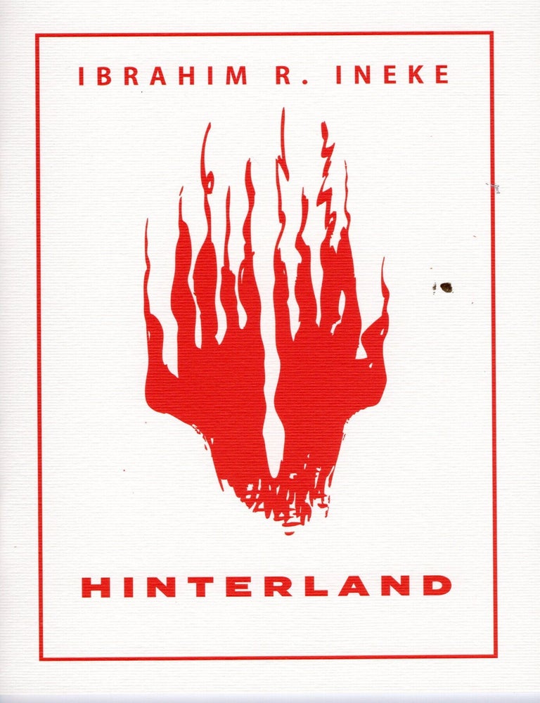 Item #76840 Hinterland. Ibrahim R. Ineke.