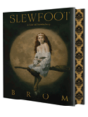 Slewfoot: Deluxe Limited Edition