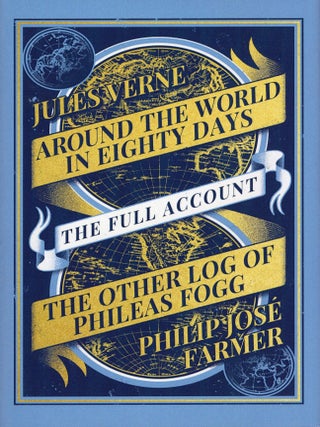 Around the World in Eighty Days / The Full Account / The Other Log of Phileas Fogg