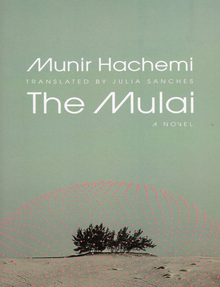 Item #76905 The Mulai. Munir Hachemi.