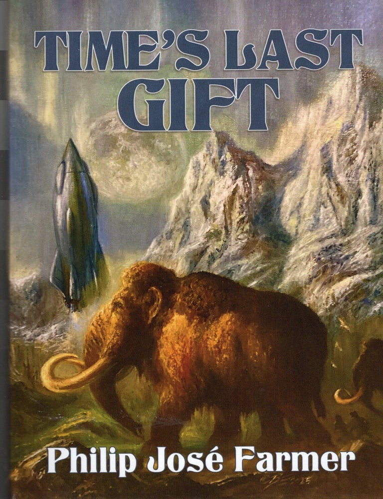Item #76910 Time's Last Gift. Philip Jose Farmer.