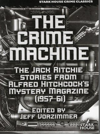 The Crime Machine: The Jack Ritchie Stories from Alfred Hitchcock's Mystery Magazine (1957-61