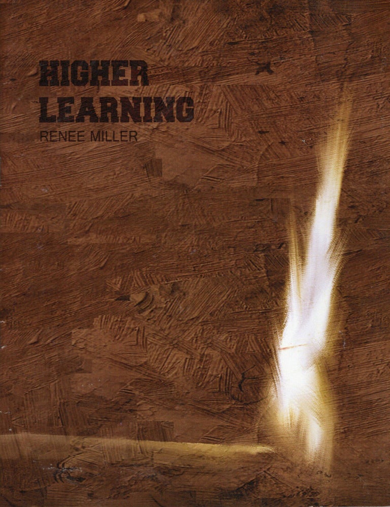 Item #76955 Higher Learning. Renee Miller.