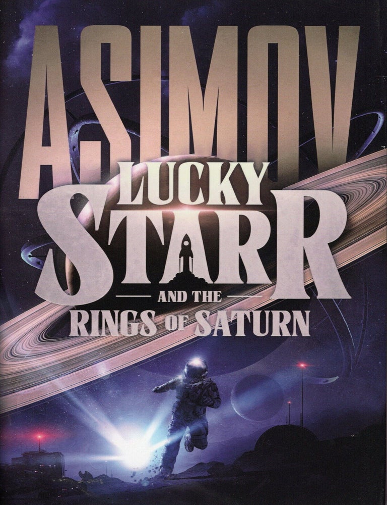 Item #76986 Lucky Starr and the Rings of Saturn: Lucky Starr Book 6. Isaac Asimov.