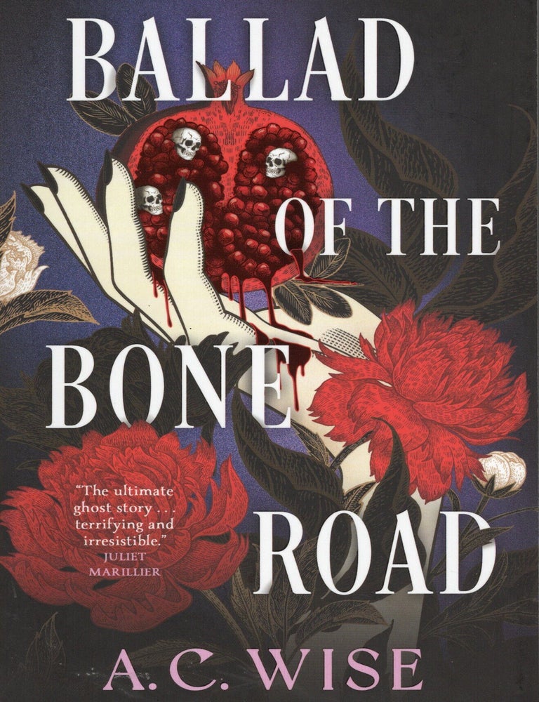 Item #77006 Ballad of the Bone Road. A. C Wise.