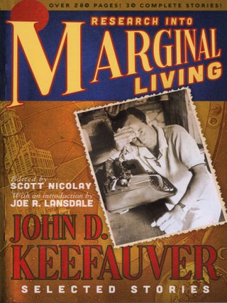 Research Into Marginal Living: The Selected Stories of John D. Keefauver
