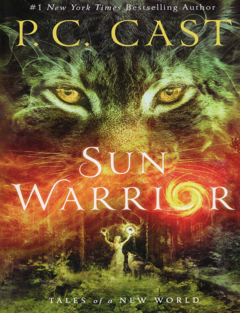 Item #77077 Sun Warrior: Tales of a New World Book 2. P. C Cast.
