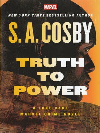 Truth to Power: A Luke Cage Marvel Crime Novel