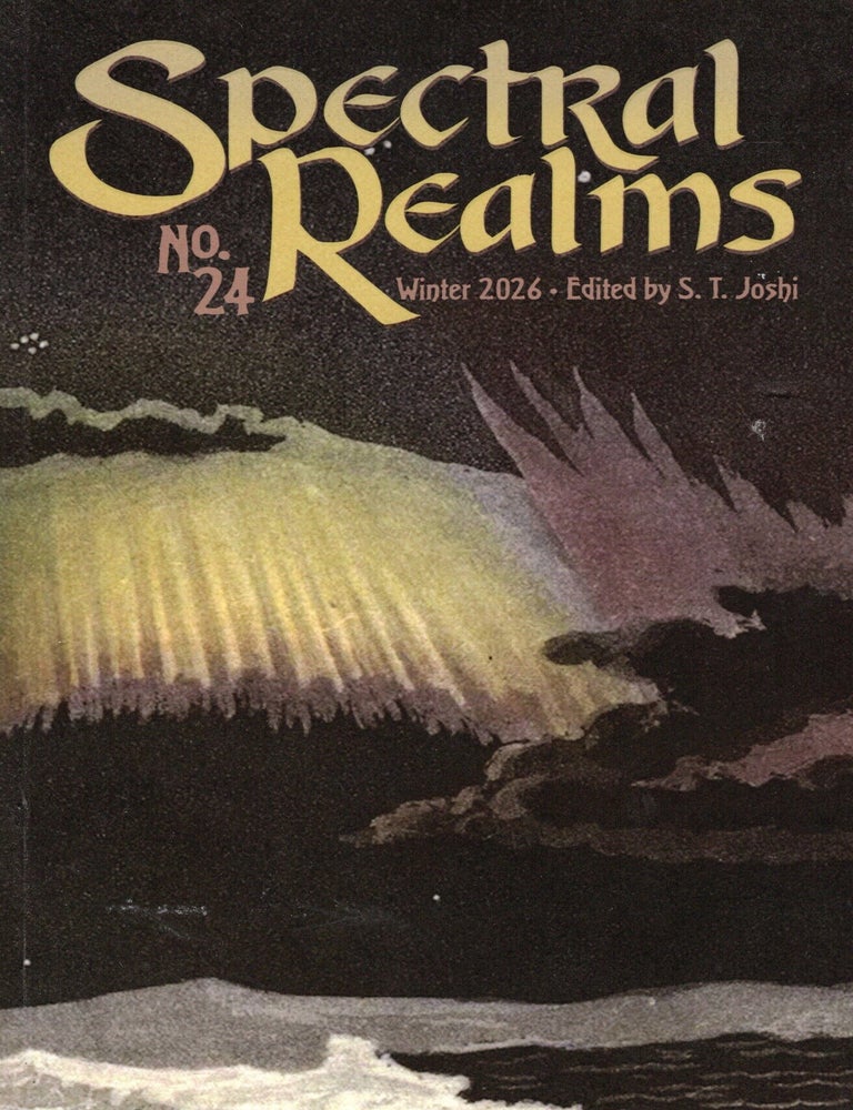 Item #77085 Spectral Realms 24: Winter 2026. S. T Joshi.