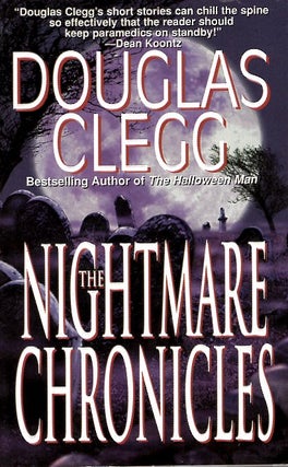 Item #7965 The Nightmare Chronicles. Douglas Clegg