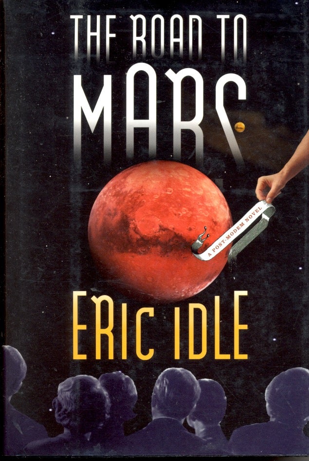 Item #8394 The Road to Mars. Eric Idle.