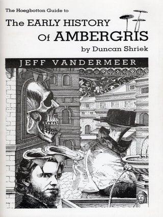 The Hoegbotton Guide to the Early History of Ambergris by Duncan Shriek