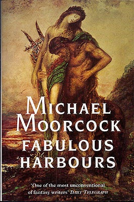Item #9156 Fabulous Harbours. Michael Moorcock