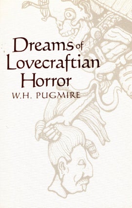 Item #9508 Dreams of Lovecraftian Horror. W. H. Pugmire