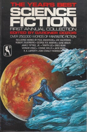 Item #9543 The Year's Best Science Fiction First Annual Collection. Gardner Dozois