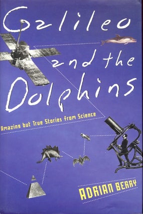 Item #9583 Galileo and the Dolphins. Adrian Berry