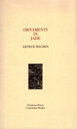 Item #968 Ornaments In Jade. Arthur Machen